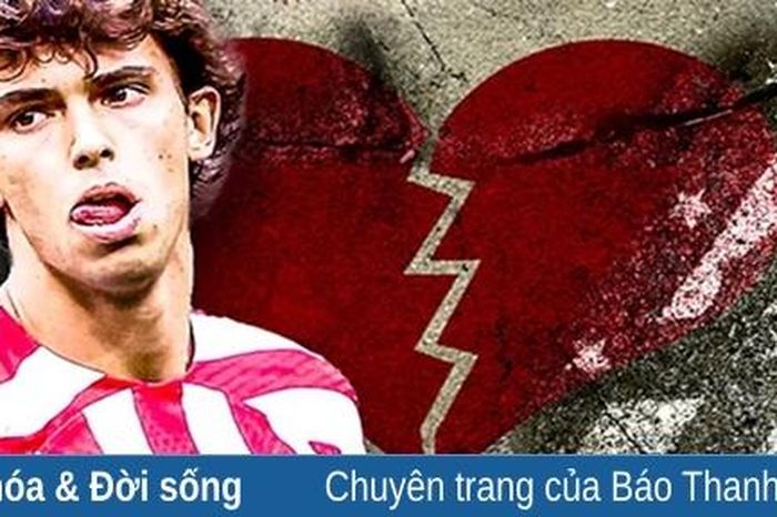 Joao Felix đã xóa bỏ mối quan hệ mập mờ. Vậy, đâu mới là tình yêu?