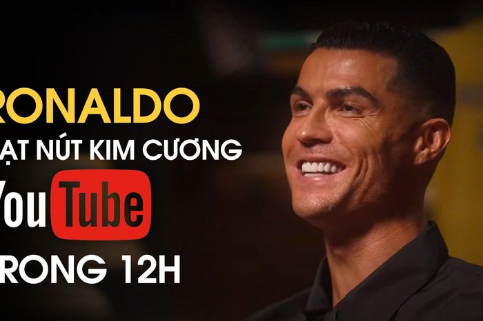 Khi 'siêu cầu thủ' chơi Youtube, nhận nút kim cương sau gần 12 tiếng mở kênh