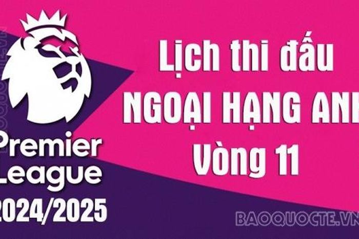 Lịch thi đấu Ngoại hạng Anh vòng 11 mùa giải 2024/25: Brighton vs Man City, Liverpool vs Aston Villa, MU vs Leicester