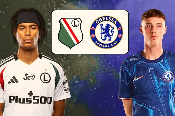 Nhận định trận đấu Legia vs Chelsea, 23h45 ngày 10.4: Chưa thể cản The Blues