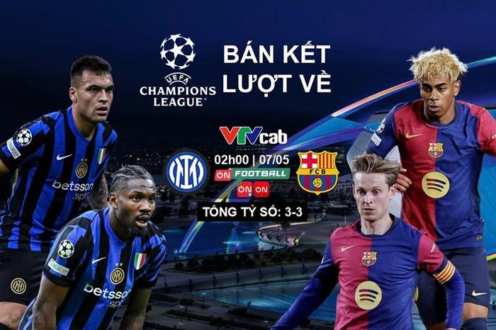 Xem trực tiếp Inter vs Barca, bán kết lượt về Cúp C1 ở kênh nào?