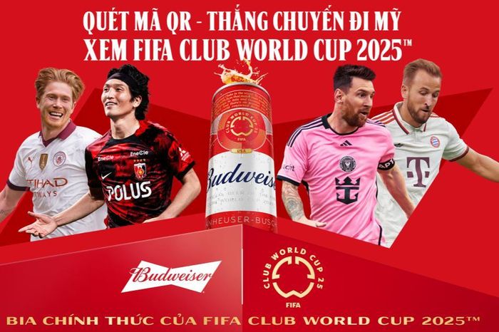 Budweiser tặng 10 chuyến đi Mỹ cho fan Việt 'cháy' cùng FIFA Club World Cup 2025