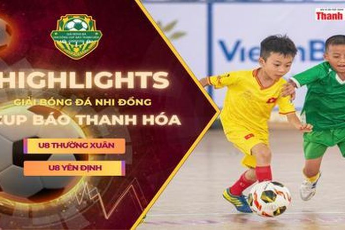 U8 Thường Xuân - U8 Yên Định|Giải Bóng đá Nhi đồng Cúp Báo Thanh Hóa lần thứ IV năm 2025 - Cup Xi măng Long Sơn
