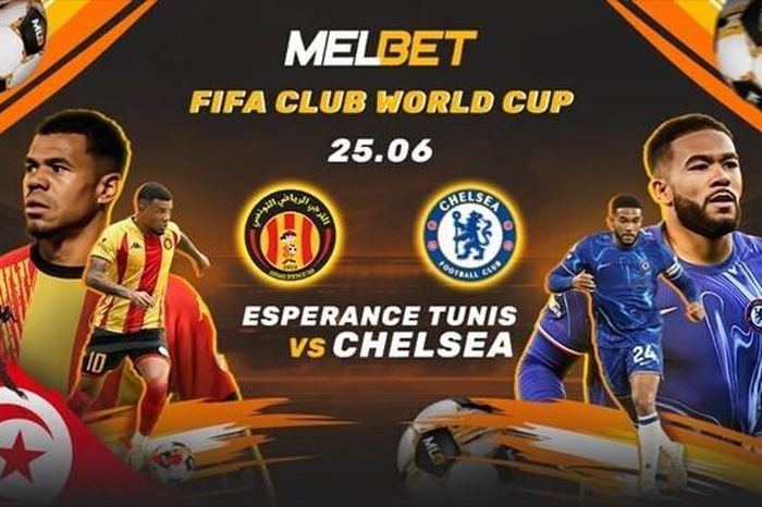 Nhận định bóng đá Esperance Tunis và Chelsea, FIFA Club World Cup 2025