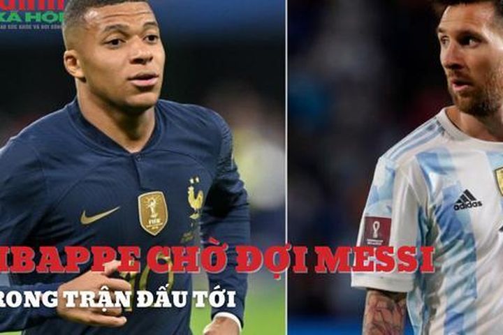 Mbappe mong muốn Messi trở lại