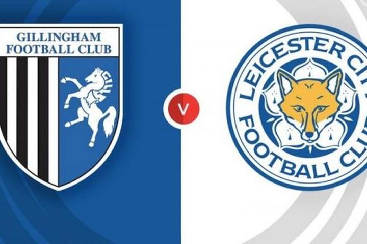 Nhận định trận đấu giữa Gillingham vs Leicester, 19h30 ngày 7/1 - FA CUP