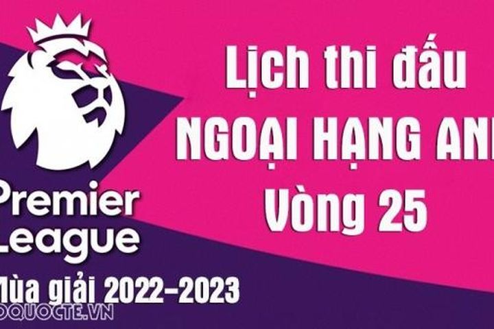 Lịch thi đấu Ngoại hạng Anh mùa giải 2022/23: Lịch thi đấu Ngoại hạng Anh vòng 25 - Leicester vs Arsenal