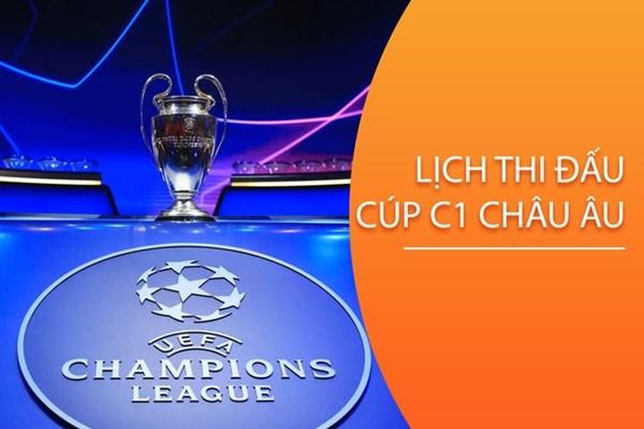 Lịch thi đấu vòng tứ kết Cúp C1 châu Âu (Champions League)