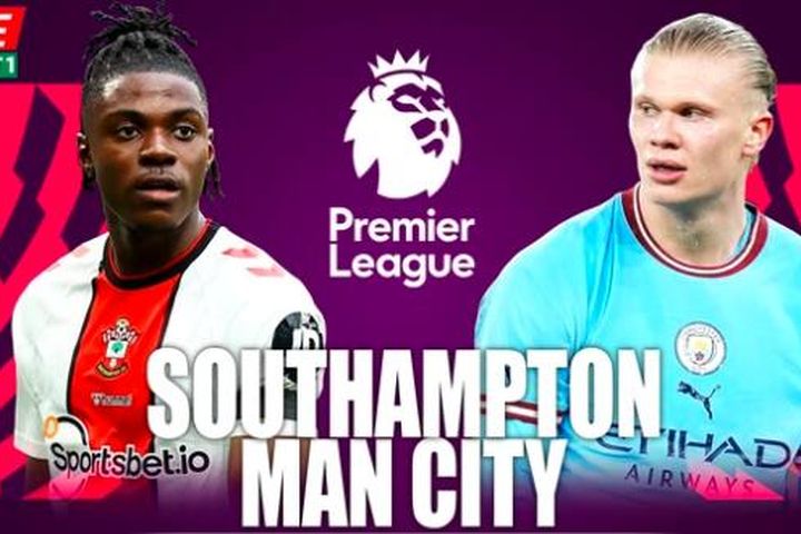 Nhận định Southampton vs Man City, 23h30 ngày 8/4, vòng 30 Ngoại hạng Anh