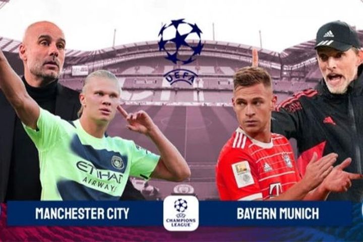 Tứ kết lượt đi Champions League 2022 - 2023: Manchester City - Bayern Munich: Ngang tài ngang sức