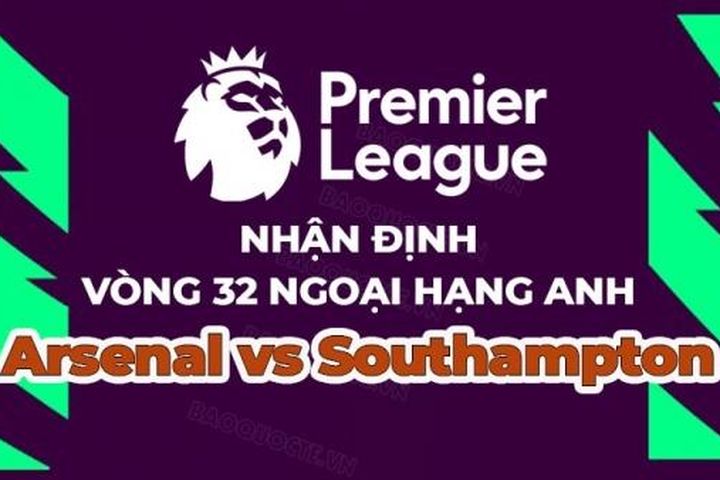 Nhận định, soi kèo Arsenal vs Southampton, 02h00 ngày 22/4 - Vòng 32 Ngoại hạng Anh