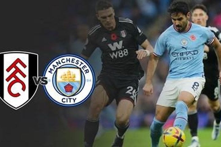 Nhận định Fulham và Man City: Thừa thắng xông lên